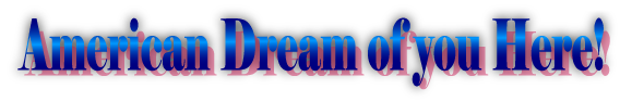 American Dream of you Here!